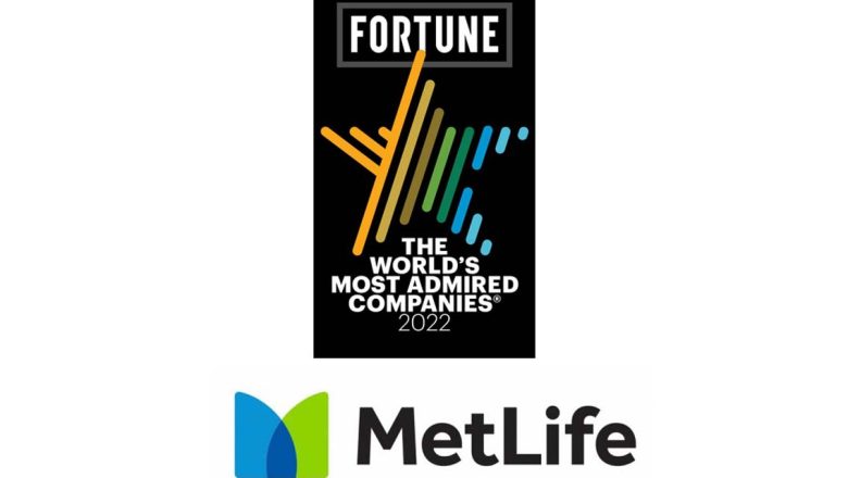 METLIFE NAMED TO WORLD’S MOST ADMIRED COMPANIES LIST BY FORTUNE MAGAZINE