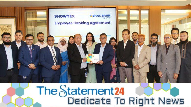 Snowtex Group to enjoy BRAC Bank’s exclusive Employee Banking benefits