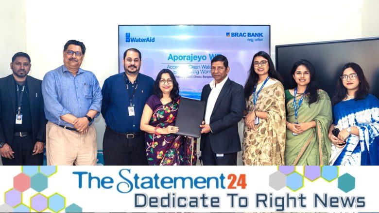 BRAC Bank, WaterAid Bangladesh to bring clean water and sanitation to over 10,000 people