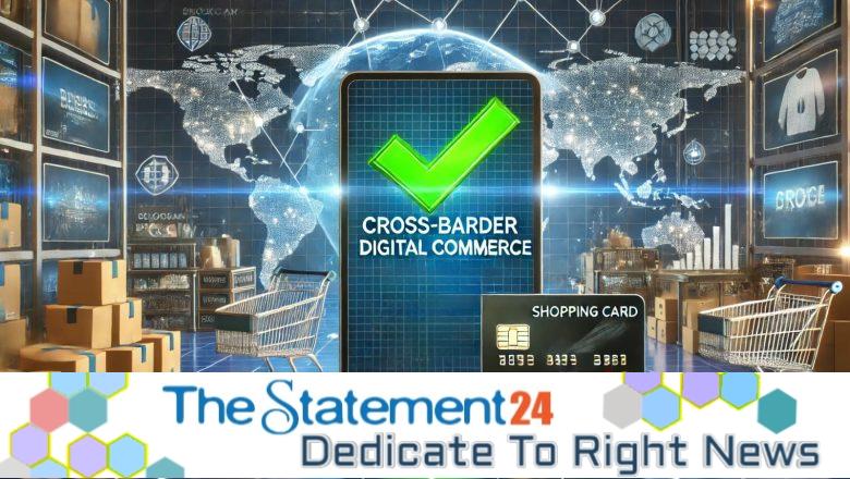 Cross-Border Digital Commerce Policy Awaits Final Approval