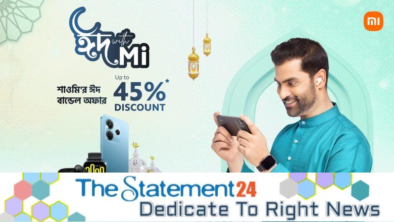‘Eid With Mi’, Campaign Offers Up to 45% Discount