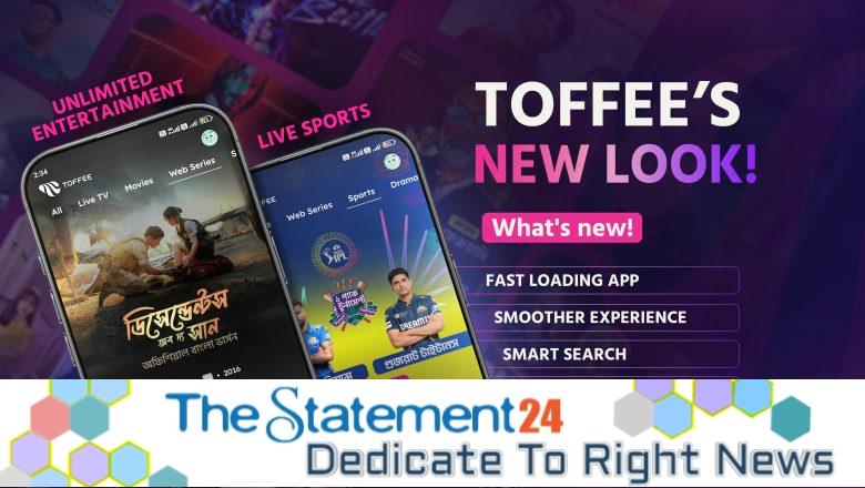 Toffee unveils revamped platform for a smarter, smoother entertainment experience