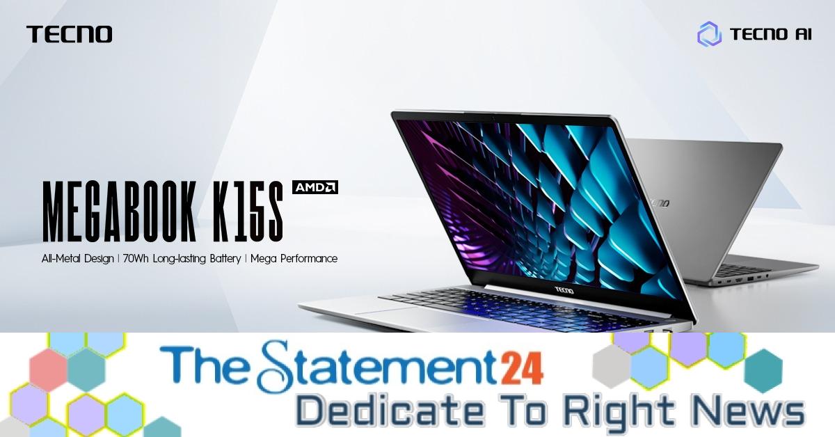 TECNO launches MEGABOOK K15S laptop in Bangladesh – TheStatement24