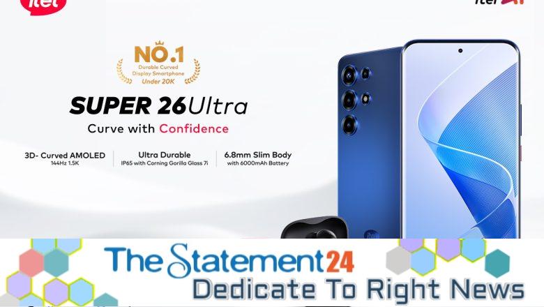 itel Launches Super 26 Ultra with Curved AMOLED & AI in the 20,000 Taka