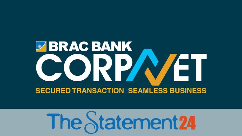 BRAC Bank’s CORPnet records highest-ever monthly transaction volume