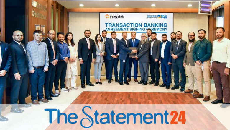 BRAC Bank to provide advanced Cash Management Solutions to Banglalink Digital Communications